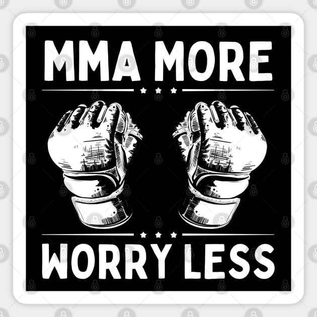 MMA More Worry Less Magnet by footballomatic